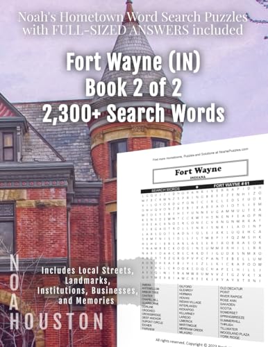 Noah's Hometown Word Search Puzzles with FULL-SIZED ANSWERS included FORT WAYNE (IN), BOOK 2 OF 2: Includes Local Streets, Landmarks, Institutions, Businesses, and Memories von Independently published