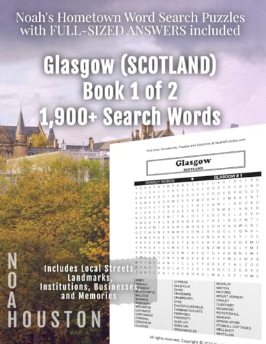 Noah's Hometown Word Search Puzzles with FULL-SIZED ANSWERS included GLASGOW (SCOTLAND), BOOK 1 OF 2: Includes Local Streets, Landmarks, Institutions, Businesses, and Memories von Independently published