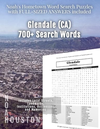 Noah's Hometown Word Search Puzzles with FULL-SIZED ANSWERS included GLENDALE (CA): Includes Local Streets, Landmarks, Institutions, Businesses, and Memories von Independently published