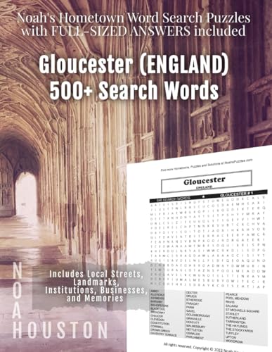 Noah's Hometown Word Search Puzzles with FULL-SIZED ANSWERS included GLOUCESTER (ENGLAND): Includes Local Streets, Landmarks, Institutions, Businesses, and Memories von Independently published