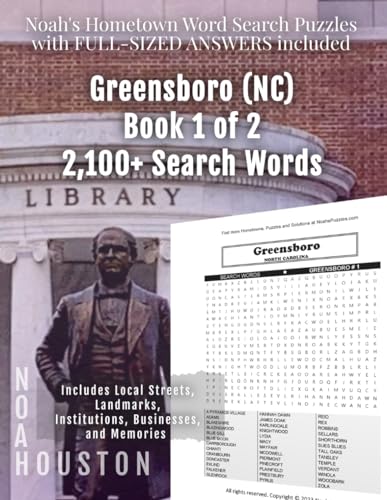 Noah's Hometown Word Search Puzzles with FULL-SIZED ANSWERS included GREENSBORO (NC), BOOK 1 OF 2: Includes Local Streets, Landmarks, Institutions, Businesses, and Memories von Independently published