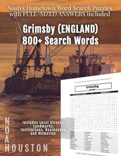Noah’s Hometown Word Search Puzzles with FULL-SIZED ANSWERS included GRIMSBY (ENGLAND): Includes Local Streets, Landmarks, Institutions, Businesses, and Memories von Independently published