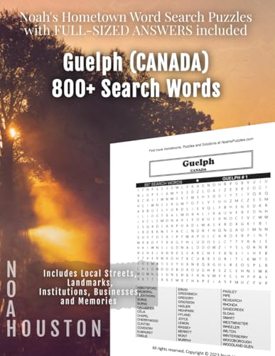 Noah's Hometown Word Search Puzzles with FULL-SIZED ANSWERS included GUELPH (CANADA): Includes Local Streets, Landmarks, Institutions, Businesses, and Memories von Independently published