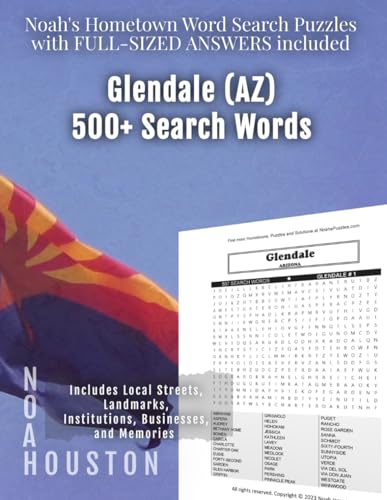 Noah's Hometown Word Search Puzzles with FULL-SIZED ANSWERS included Glendale (AZ): Includes Local Streets, Landmarks, Institutions, Businesses, and Memories von Independently published