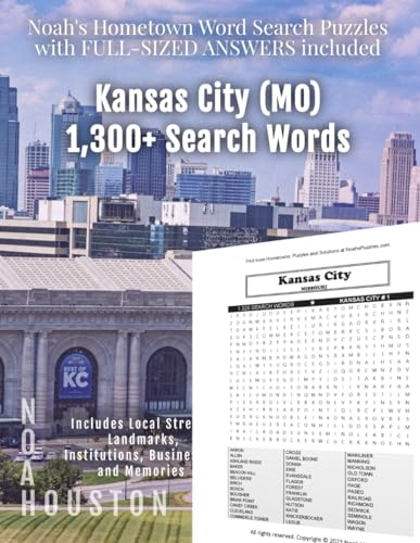 Noah's Hometown Word Search Puzzles with FULL-SIZED ANSWERS included KANSAS CITY (MO): Includes Local Streets, Landmarks, Institutions, Businesses, and Memories von Independently published