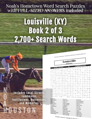 Noah's Hometown Word Search Puzzles with FULL-SIZED ANSWERS included LOUISVILLE (KY), BOOK 2 OF 3: Includes Local Streets, Landmarks, Institutions, Businesses, and Memories von Independently published