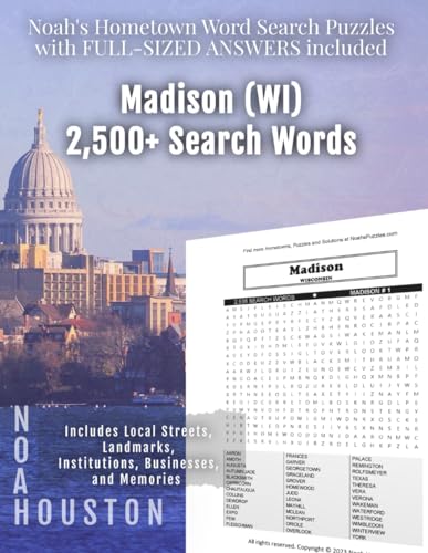 Noah's Hometown Word Search Puzzles with FULL-SIZED ANSWERS included MADISON (WI): Includes Local Streets, Landmarks, Institutions, Businesses, and Memories von Independently published
