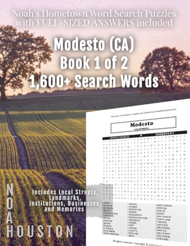 Noah’s Hometown Word Search Puzzles with FULL-SIZED ANSWERS included MODESTO (CA), Book 1 of 2: Includes Local Streets, Landmarks, Institutions, Businesses, and Memories von Independently published