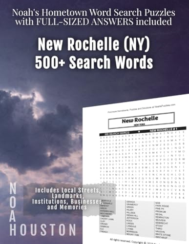 Noah’s Hometown Word Search Puzzles with FULL-SIZED ANSWERS included NEW ROCHELLE (NY): Includes Local Streets, Landmarks, Institutions, Businesses, and Memories von Independently published