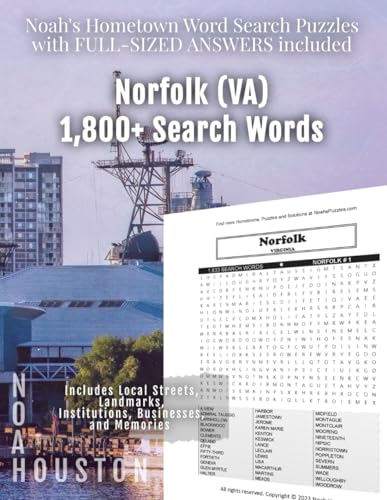 Noah’s Hometown Word Search Puzzles with FULL-SIZED ANSWERS included NORFOLK (VA): Includes Local Streets, Landmarks, Institutions, Businesses, and Memories von Independently published