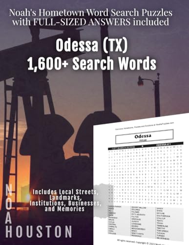 Noah's Hometown Word Search Puzzles with FULL-SIZED ANSWERS included ODESSA (TX): Includes Local Streets, Landmarks, Institutions, Businesses, and Memories von Independently published