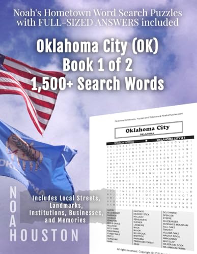 Noah's Hometown Word Search Puzzles with FULL-SIZED ANSWERS included OKLAHOMA CITY (OK), BOOK 1 OF 2: Includes Local Streets, Landmarks, Institutions, Businesses, and Memories von Independently published