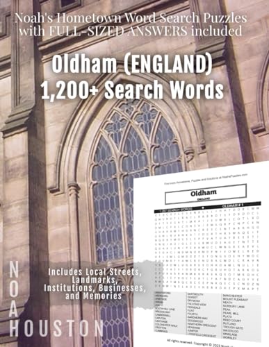 Noah’s Hometown Word Search Puzzles with FULL-SIZED ANSWERS included OLDHAM (ENGLAND): Includes Local Streets, Landmarks, Institutions, Businesses, and Memories von Independently published
