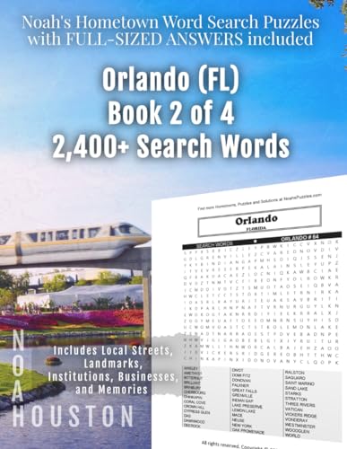 Noah's Hometown Word Search Puzzles with FULL-SIZED ANSWERS included ORLANDO (FL), BOOK 2 OF 4: Includes Local Streets, Landmarks, Institutions, Businesses, and Memories von Independently published