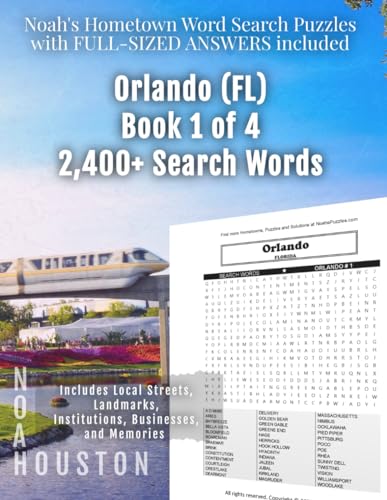 Noah's Hometown Word Search Puzzles with FULL-SIZED ANSWERS included ORLANDO (FL), book 1 of 4: Includes Local Streets, Landmarks, Institutions, Businesses, and Memories von Independently published