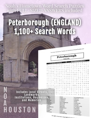 Noah's Hometown Word Search Puzzles with FULL-SIZED ANSWERS included PETERBOROUGH (ENGLAND): Includes Local Streets, Landmarks, Institutions, Businesses, and Memories von Independently published