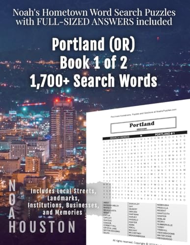 Noah's Hometown Word Search Puzzles with FULL-SIZED ANSWERS included PORTLAND (OR), BOOK 1 OF 2: Includes Local Streets, Landmarks, Institutions, Businesses, and Memories von Independently published