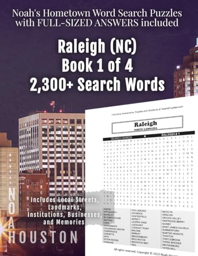 Noah's Hometown Word Search Puzzles with FULL-SIZED ANSWERS included RALEIGH (NC), BOOK 1 OF 4: Includes Local Streets, Landmarks, Institutions, Businesses, and Memories von Independently published