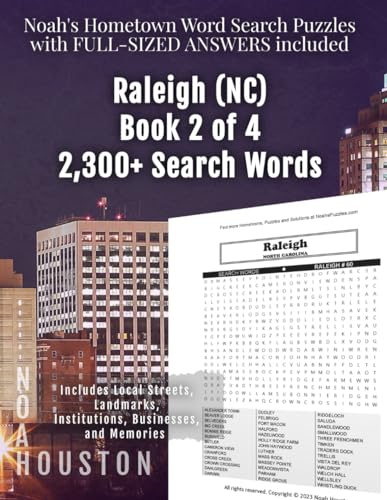 Noah's Hometown Word Search Puzzles with FULL-SIZED ANSWERS included RALEIGH (NC), BOOK 2 OF 4: Includes Local Streets, Landmarks, Institutions, Businesses, and Memories von Independently published