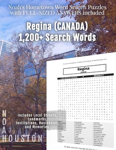 Noah's Hometown Word Search Puzzles with FULL-SIZED ANSWERS included REGINA (CANADA): Includes Local Streets, Landmarks, Institutions, Businesses, and Memories von Independently published