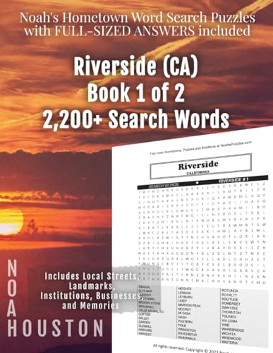 Noah's Hometown Word Search Puzzles with FULL-SIZED ANSWERS included RIVERSIDE (CA), BOOK 1 of 2: Includes Local Streets, Landmarks, Institutions, Businesses, and Memories von Independently published