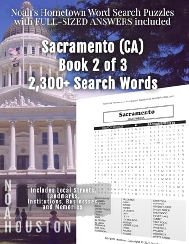 Noah's Hometown Word Search Puzzles with FULL-SIZED ANSWERS included SACRAMENTO (CA), BOOK 2 OF 3: Includes Local Streets, Landmarks, Institutions, Businesses, and Memories von Independently published