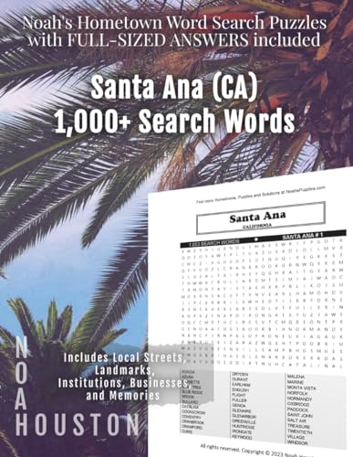 Noah's Hometown Word Search Puzzles with FULL-SIZED ANSWERS included SANTA ANA (CA): Includes Local Streets, Landmarks, Institutions, Businesses, and Memories von Independently published