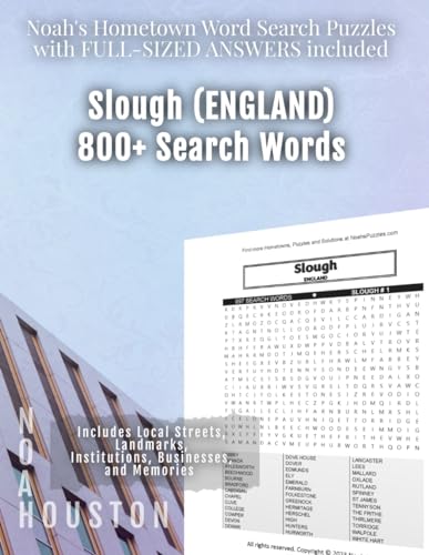 Noah's Hometown Word Search Puzzles with FULL-SIZED ANSWERS included SLOUGH (ENGLAND): Includes Local Streets, Landmarks, Institutions, Businesses, and Memories von Independently published