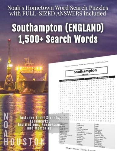 Noah's Hometown Word Search Puzzles with FULL-SIZED ANSWERS included SOUTHAMPTON (ENGLAND): Includes Local Streets, Landmarks, Institutions, Businesses, and Memories von Independently published
