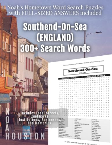 Noah's Hometown Word Search Puzzles with FULL-SIZED ANSWERS included SOUTHEND-ON-SEA (ENGLAND): Includes Local Streets, Landmarks, Institutions, Businesses, and Memories von Independently published
