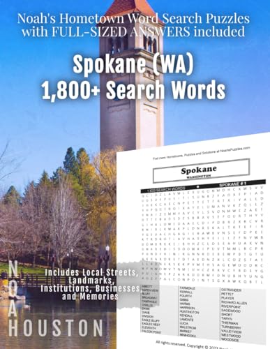 Noah’s Hometown Word Search Puzzles with FULL-SIZED ANSWERS included SPOKANE (WA): Includes Local Streets, Landmarks, Institutions, Businesses, and Memories von Independently published
