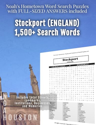 Noah's Hometown Word Search Puzzles with FULL-SIZED ANSWERS included STOCKPORT (ENGLAND): Includes Local Streets, Landmarks, Institutions, Businesses, and Memories von Independently published