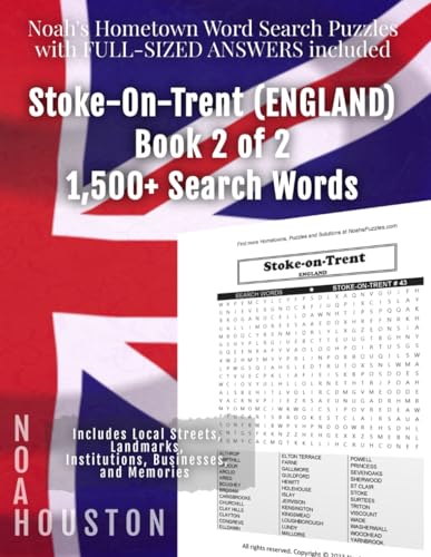 Noah's Hometown Word Search Puzzles with FULL-SIZED ANSWERS included STOKE-ON-TRENT (ENGLAND), BOOK 2 OF 2: Includes Local Streets, Landmarks, Institutions, Businesses, and Memories von Independently published