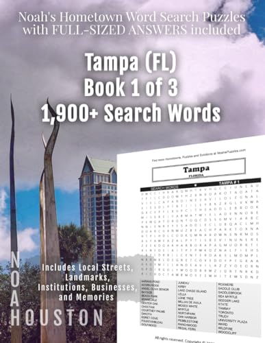 Noah's Hometown Word Search Puzzles with FULL-SIZED ANSWERS included TAMPA (FL), BOOK 1 OF 3: Includes Local Streets, Landmarks, Institutions, Businesses, and Memories von Independently published