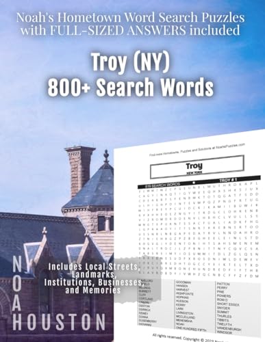 Noah’s Hometown Word Search Puzzles with FULL-SIZED ANSWERS included TROY (NY): Includes Local Streets, Landmarks, Institutions, Businesses, and Memories von Independently published