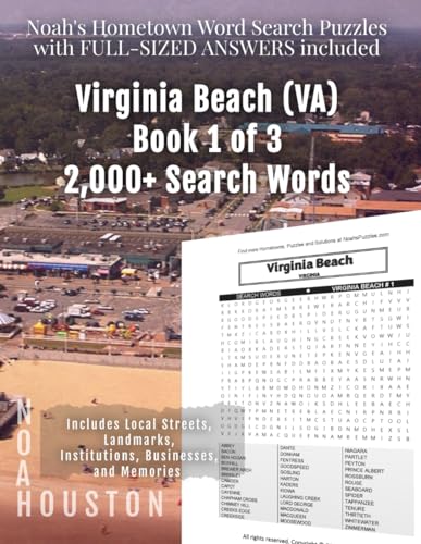 Noah's Hometown Word Search Puzzles with FULL-SIZED ANSWERS included VIRGINIA BEACH (VA), BOOK 1 OF 3: Includes Local Streets, Landmarks, Institutions, Businesses, and Memories von Independently published
