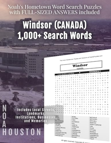 Noah's Hometown Word Search Puzzles with FULL-SIZED ANSWERS included WINDSOR (CANADA): Includes Local Streets, Landmarks, Institutions, Businesses, and Memories von Independently published