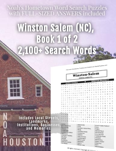 Noah’s Hometown Word Search Puzzles with FULL-SIZED ANSWERS included WINSTON SALEM (NC), Book 1 of 2: Includes Local Streets, Landmarks, Institutions, Businesses, and Memories von Independently published