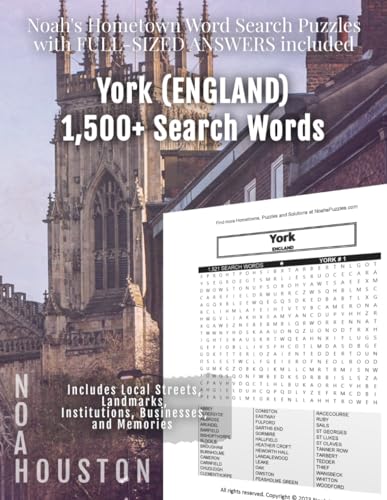 Noah's Hometown Word Search Puzzles with FULL-SIZED ANSWERS included York (ENGLAND): Includes Local Streets, Landmarks, Institutions, Businesses, and Memories von Independently published
