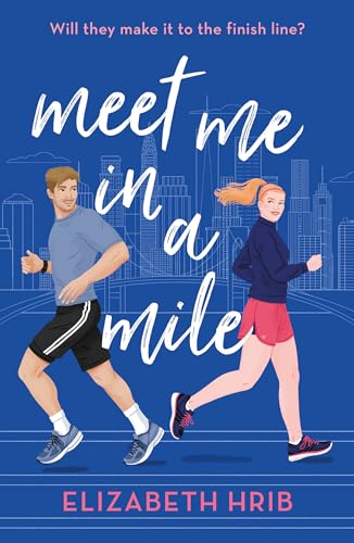 Meet Me In A Mile: Don't miss this workplace, office crush sports romance in 2024! von Afterglow Books