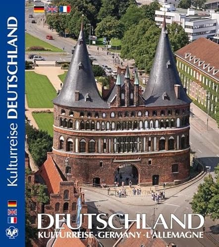 DEUTSCHLAND - eine Kulturreise - GERMANY - L'ÁLLEMANGE, Texte in D/E/F von Ziethen Verlag GmbH