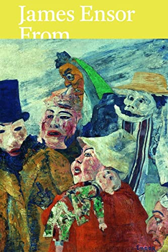 James Ensor: From the Royal Museum of Fine Arts Antwerp and Swiss Collections