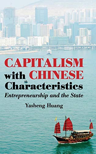 Capitalism with Chinese Characteristics: Entrepreneurship and the State