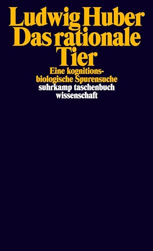 Das rationale Tier: Eine kognitionsbiologische Spurensuche (suhrkamp taschenbuch wissenschaft)