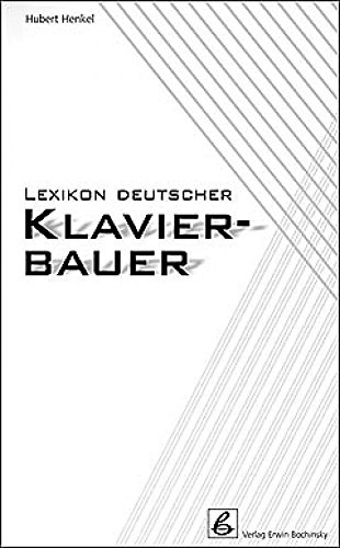 Lexikon deutscher Klavierbauer (Fachbuchreihe Das Musikinstrument) von PPVMEDIEN