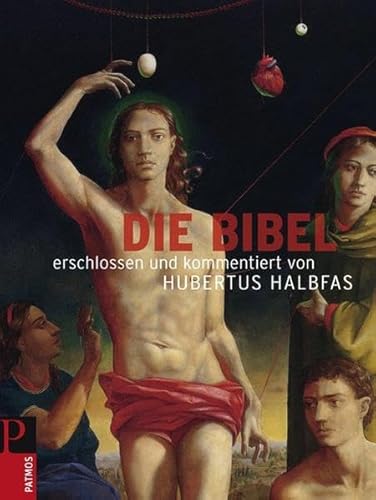Die Bibel: Erschlossen und kommentiert von Hubertus Halbfas von Patmos-Verlag