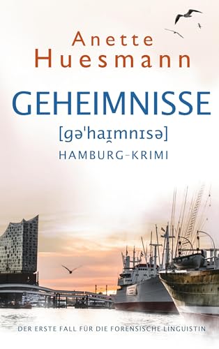 Geheimnisse - Hamburg-Krimi: Sprachprofilerin Maggie Kofler ermittelt 1 (Die forensische Linguistin)