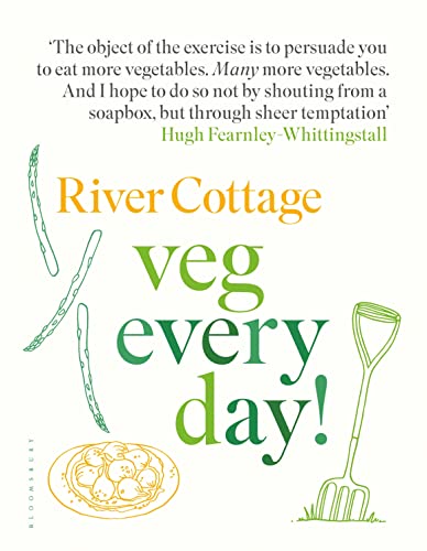 River Cottage Veg Every Day! von Bloomsbury