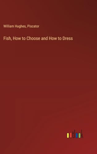 Fish, How to Choose and How to Dress von Outlook Verlag