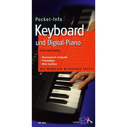 Pocket-Info, Keyboard und Digital-Piano: Basiswissen kompakt - Praxistipps - Mini-Lexikon